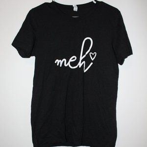 Womens Small Short Sleeve Black "Meh" Teeshirt